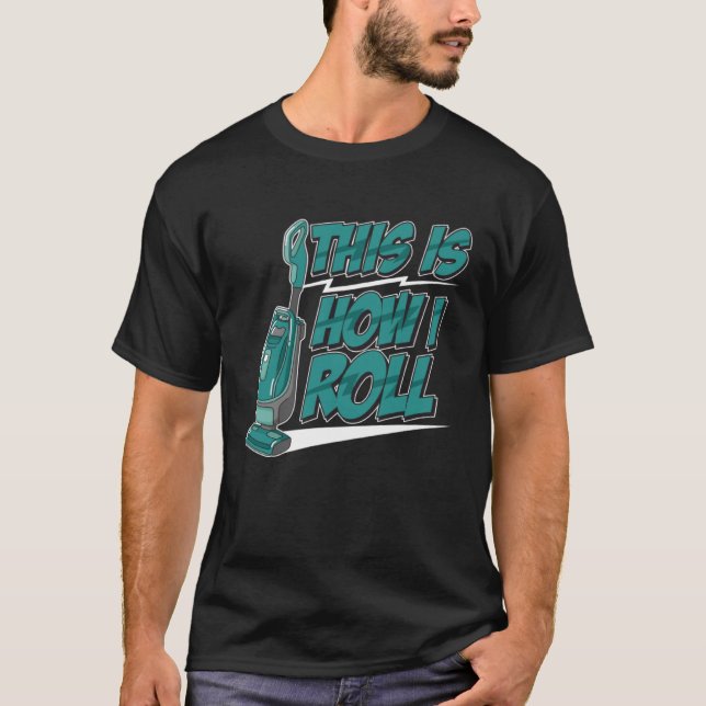 T-shirt Ménagère Comment je roule Vacuum Cleaner Maison Cl (Devant)