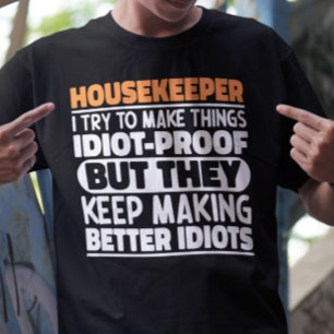 T-shirt Ménagère J'Essaie De Rendre Les Choses Drôle Dit