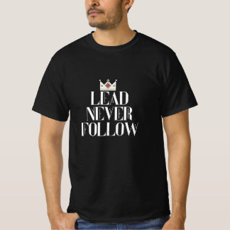 T-shirt Mène, ne suis jamais