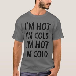 T-shirt Ménopause Je Suis Chaud Froid Drôle Femmes Bouffée