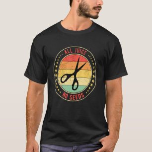 T-shirt Mens All Juice No Seeds Vasectomie Vasectomie
