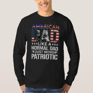 T-shirt Mens American Papa Un Papa Normal Juste Plus Patri