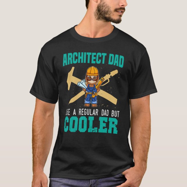 T-shirt Mens Architect Dad Like A Regular Dad But Cooler D (Devant)