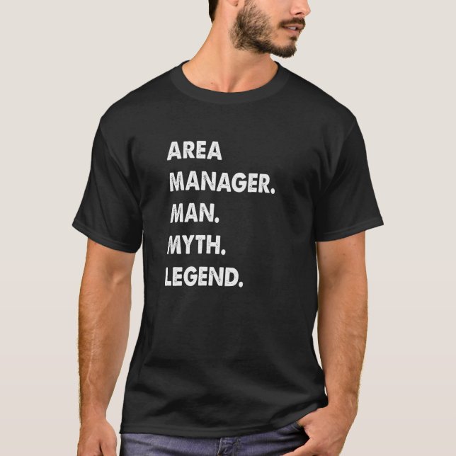 T-shirt Mens Area Manager Man Myth Legend Premium (Devant)