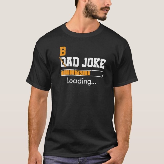 T-shirt Mens Bad Papa plaisante Chargement de papa Humour  (Devant)