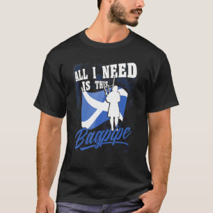 T-shirt Mens Bagpipe Player Tout Ce Dont J'Ai Besoin C'Est