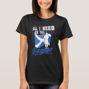 T-shirt Mens Bagpipe Player Tout Ce Dont J'Ai Besoin C'Est