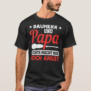 T-shirt Mens Bauherr Papa Nichts Macht Mir Fear House Buve