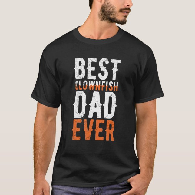 T-shirt Mens Best Clownfish Dad ever Quote for a Clownfish (Devant)