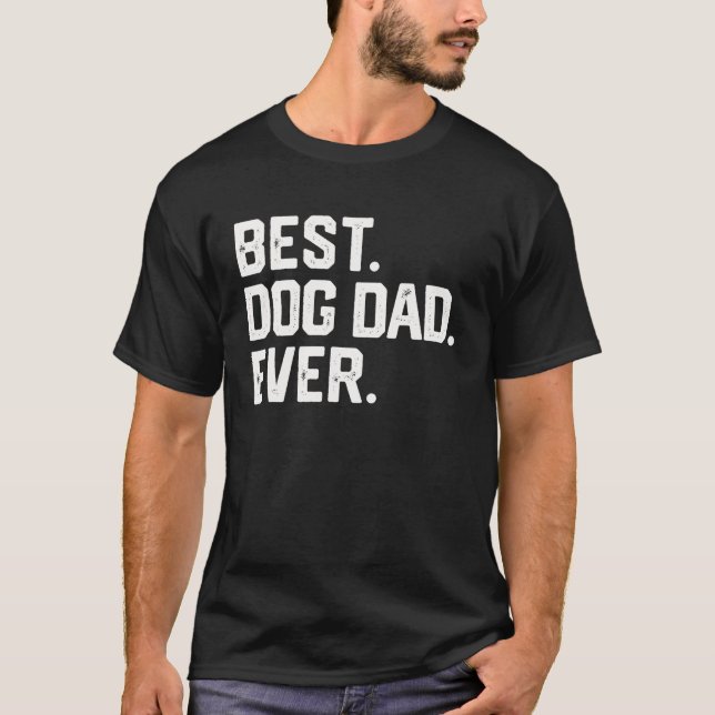 T-shirt Mens BEST DOG DAD EVER Fathers Day Venin Funny Dad (Devant)