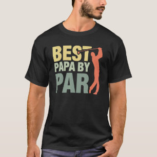 T-shirt Mens Best Papa By Par Fête des pères Golf Grandpa