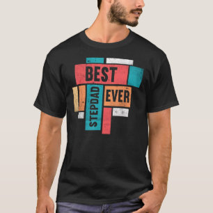 T-shirt Mens Best Stepdad Ever Stepfather Happy Daddy Fat