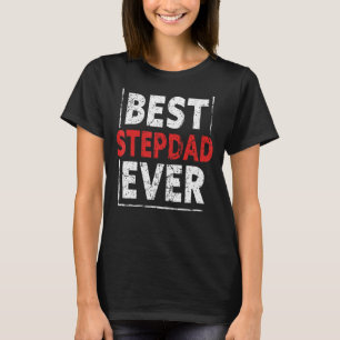 T-shirt Mens Best Stepdad Ever Stepfather Happy Daddy Fat