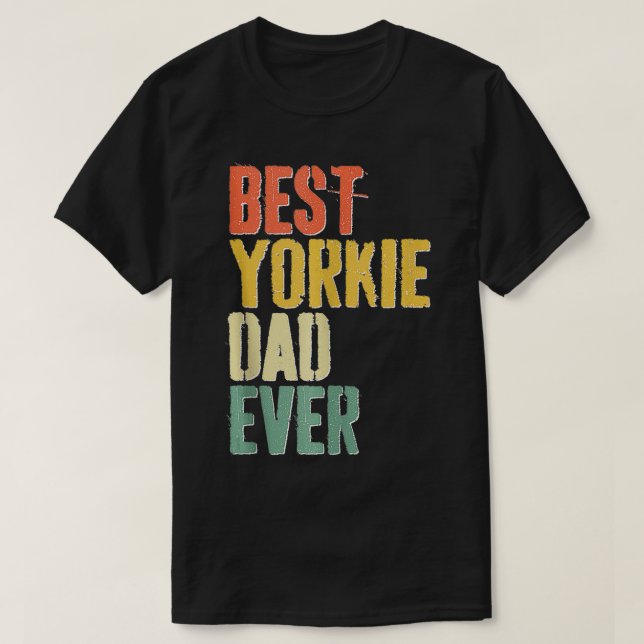 T-shirt Mens Best Yorkie Papa Ever Amoureux des chiens Fêt (Design devant)