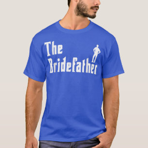 T-shirt Mens Bridefather Bride Maid Of Honor Wedding Party