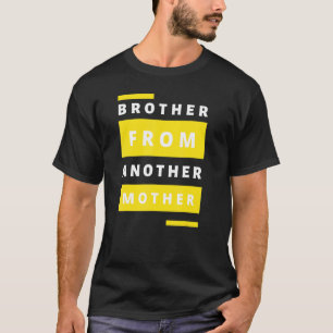 T-shirt Mens Brother D'Une Autre Mère Humour Citation Cade