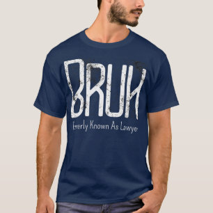 T-shirt Mens Bruh Anciennement Connu Comme Avocat Mème Drô