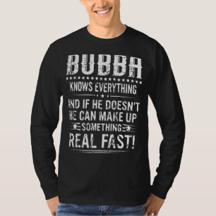 T-shirt Mens Bubba Savoir Tout Fête des pères Drôle