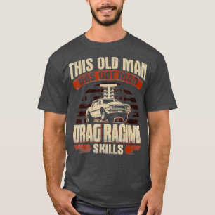 T-shirt Mens Ce Vieux Mans A Eu Mad Drag Compétences De Co