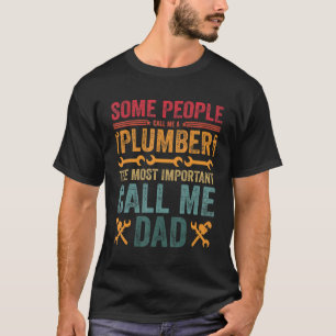 T-shirt Mens Certains M'Appelent Un Plomber Le Plus Import