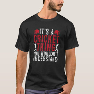 T-shirt Mens C'est une chose de cricket que vous ne compre