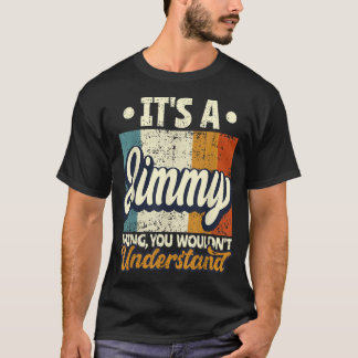 T-shirt Mens C'est une chose Jimmy que vous ne comprendrie