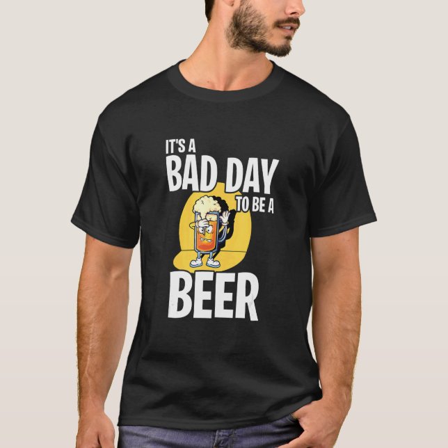 T-shirt Mens C'Est Une Mauvaise Journée D'Être Une Bière B (Devant)