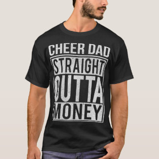 T-shirt Mens Cheer Dad Straight Outta Money I Cheer Coach