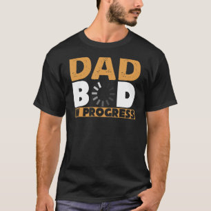 T-shirt Mens DAD BOD IN PROGRESS Funny Fatheru2019s Jour B