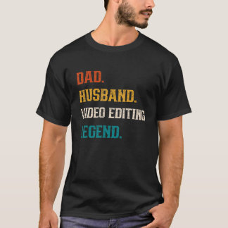 T-shirt Mens Dad Husband Video editing Legend Video editor