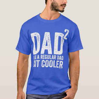 T-shirt Mens Dad To The Second Power  Dad of 2 Kids Square