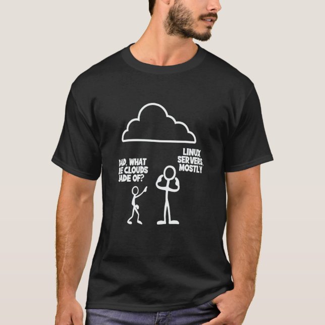 T-shirt Mens Dad What Are Clouds Made Of Linux Servers Mos (Devant)