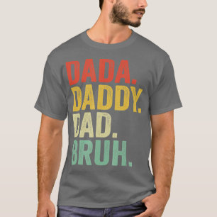T-shirt Mens DADA DADDY DAD BRUH Qui aime de fils garçons 