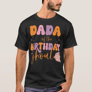 T-shirt Mens Dada of the Birthday Ghoul Cute Ghost Hallowe