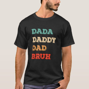 T-shirt Mens Dada Papa Papa Papa Bruh Fête des pères Papa