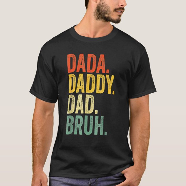 T-shirt Mens Dada Papa Papa Papa Bruh Papa 23 (Devant)