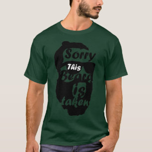 T-shirt Mens Désolé Cette barbe est prise drôle Amateur de
