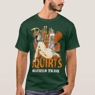 T-shirt Mens Drôle Forage It Roughneck Oilfield Worker