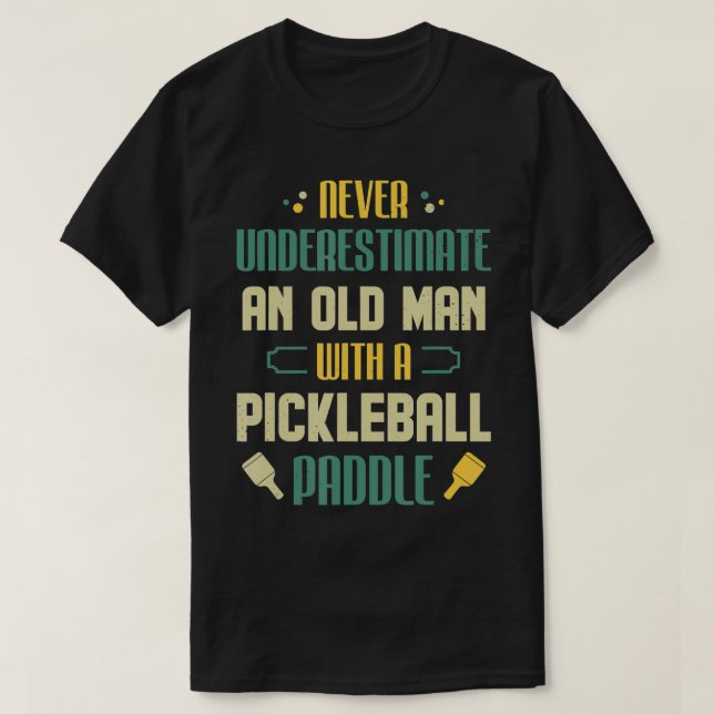 T-shirt Mens Drôle Joueur De Pickleball Ne Sous-Estime Jam (Design devant)