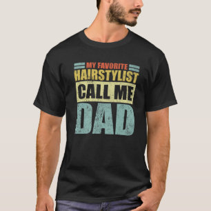T-shirt Mens Drôle Mon Coiffeur Préféré M'Appelle Papa Fa