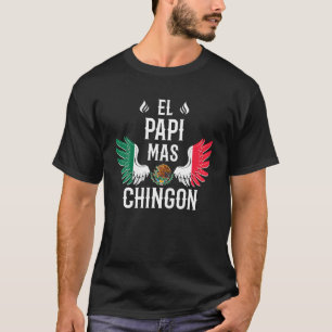 T-shirt Mens El Papi Mas Chingon Espagnol Papa Mexicain Fl