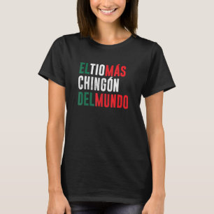 T-shirt Mens El Tio Mas Chingon Del Mundo Fête des pères M