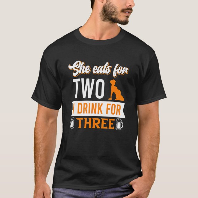 T-shirt Mens Elle Mange Pour Deux Je Bois Pour Trois Papa  (Devant)