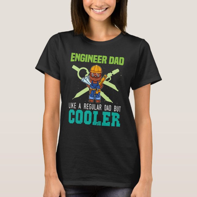 T-shirt Mens Engineer Dad Like A Regular Dad But Cooler Da (Devant)