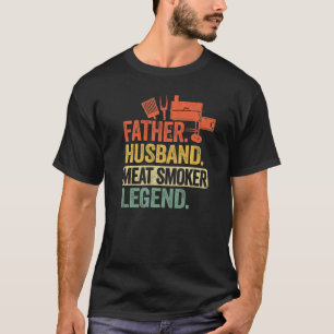 T-shirt Mens Father Husband Meat Smoker Legend Grilling Da