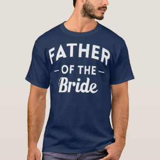 T-shirt Mens Father Of The Bride Bachelor Party