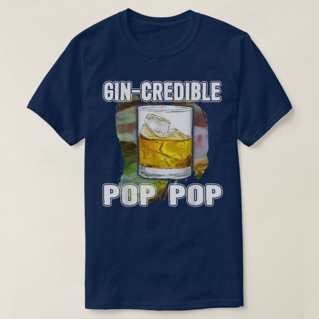 T-shirt Mens Fathers Day Gift Tee GinCredibile Pop Pop Fun (Design devant)