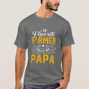 T-shirt Mens Father's Day My Favorite Fermier Calls Me Pap