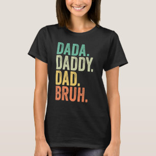 T-shirt Mens Fête des pères 2022 tenue Dada papa papa Bruh