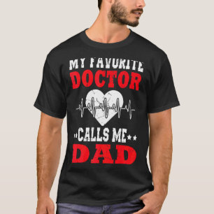 T-shirt Mens Fête des pères Mon Médecin Favori M'Appelle P